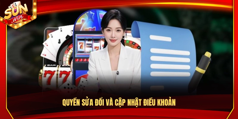 Quyền thay đổi & cập nhật điều khoản sử dụng