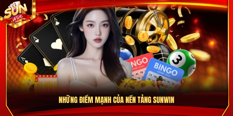 Các ưu điểm nổi bật của nền tảng Sun Win
