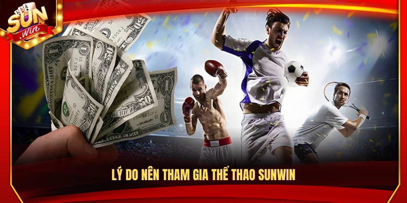 Lợi ích khi tham gia thể thao tại Sun Win